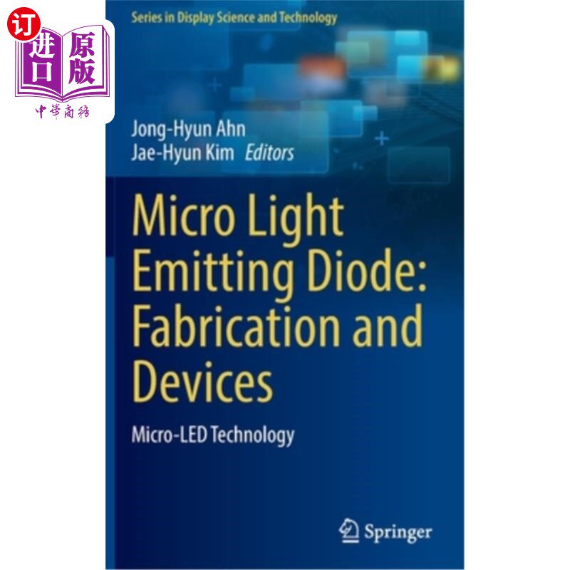 Micro Light Emitting Diode: Fabrication and Devices: Micro-Led Technology 微型发光二极管:制造和器件:微型led技术【中商原?