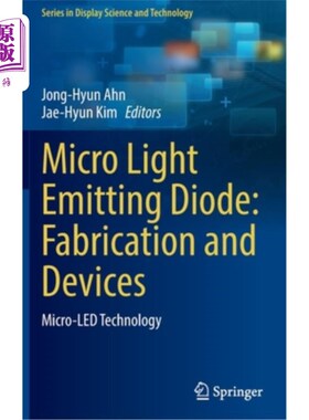 Micro Light Emitting Diode: Fabrication and Devices: Micro-Led Technology 微型发光二极管:制造和器件:微型led技术【中商原?