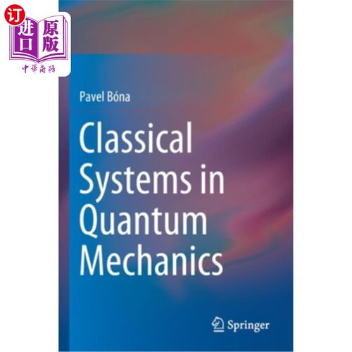 海外直订Classical Systems in Quantum Mechanics 量子力学中的经典系统