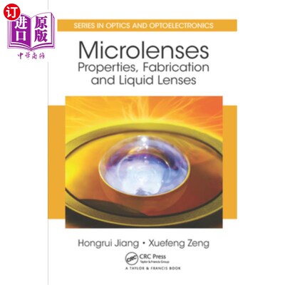 海外直订Microlenses: Properties, Fabrication and Liquid Lenses 微透镜:特性，制造和液体透镜