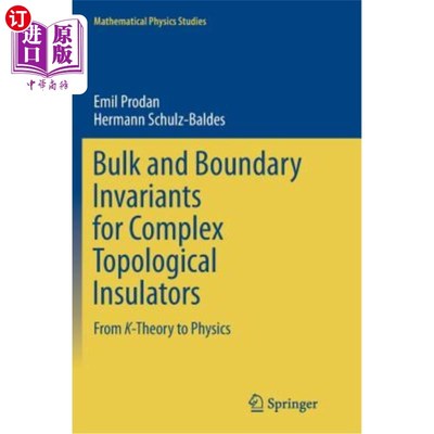 海外直订Bulk and Boundary Invariants for Complex Topological Insulators: From K-Theory t 复杂拓扑绝缘体的体不变量和