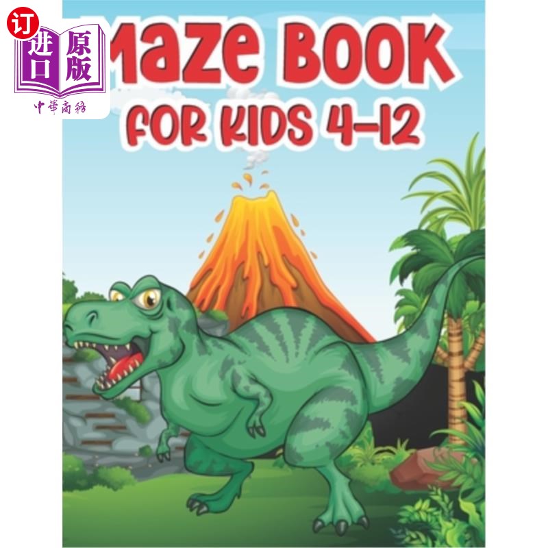 海外直订Maze Book For Kids 4-12: T-Rex Activity Mazes Book For Kids Ages 8-12 - Best Act 迷宫书4-12岁的孩