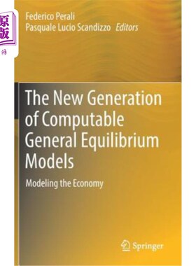 海外直订The New Generation of Computable General Equilibrium Models: Modeling the Econom 新一代可计算一般均衡模型：