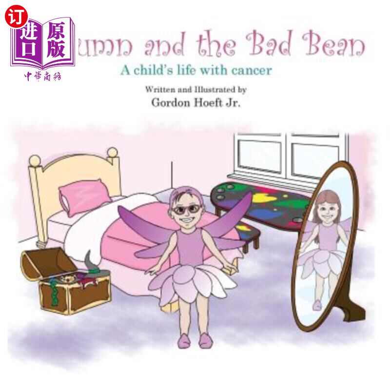 海外直订Autumn and the Bad Bean: A child's life with cancer 秋天和坏豆：一个患癌症的孩子的生活