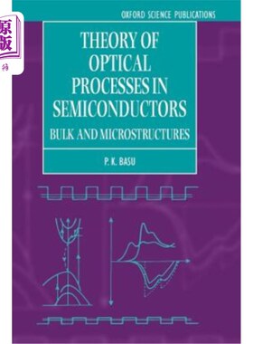 海外直订Theory of Optical Processes in Semiconductors: Bulk and Microstructures 半导体光学过程理论：体积和微观结构