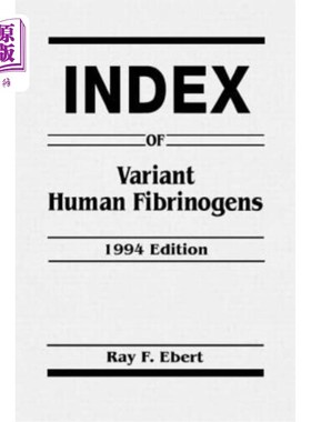 海外直订医药图书Index of Variant Human Fibrinogens: 1994 Edition 变种人纤维蛋白原索引:1994年版