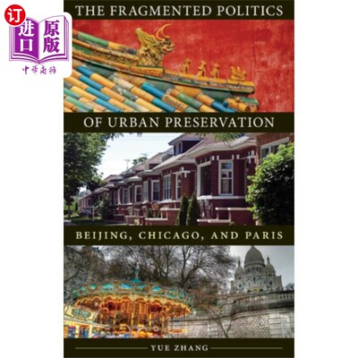 海外直订Fragmented Politics of Urban Preservation 支离破碎的城市保护政治