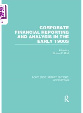海外直订Corporate Financial Reporting and Analysis in the Early 1900s (Rle Accounting) 20世纪初的公司财务报告与分析