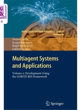 海外直订Multiagent Systems and Applications: Volume 2: Development Using the Gorite Bdi  多代理系统和应用：第2卷：