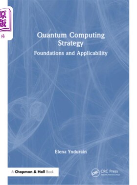 海外直订Quantum Computing Strategy: Foundations and Applicability 量子计算策略：基础和适用性