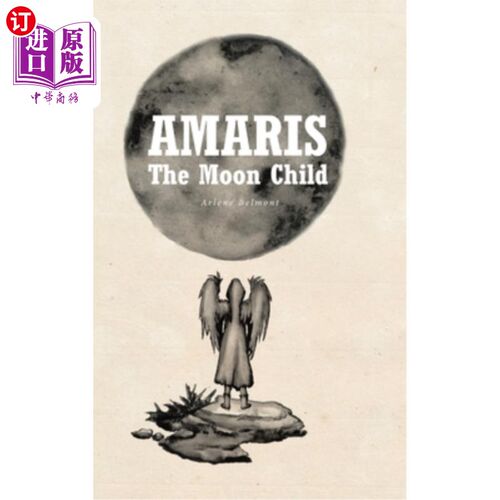 海外直订Amaris: The Moon Child 阿玛里斯:月亮之子