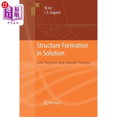 海外直订Structure Formation in Solution: Ionic Polymers and Colloidal Particles 溶液中的结构形成：离子聚合物和胶体颗粒