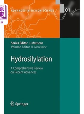 海外直订Hydrosilylation: A Comprehensive Review on Recent Advances 氢化硅加成反应：近年来研究进展综述