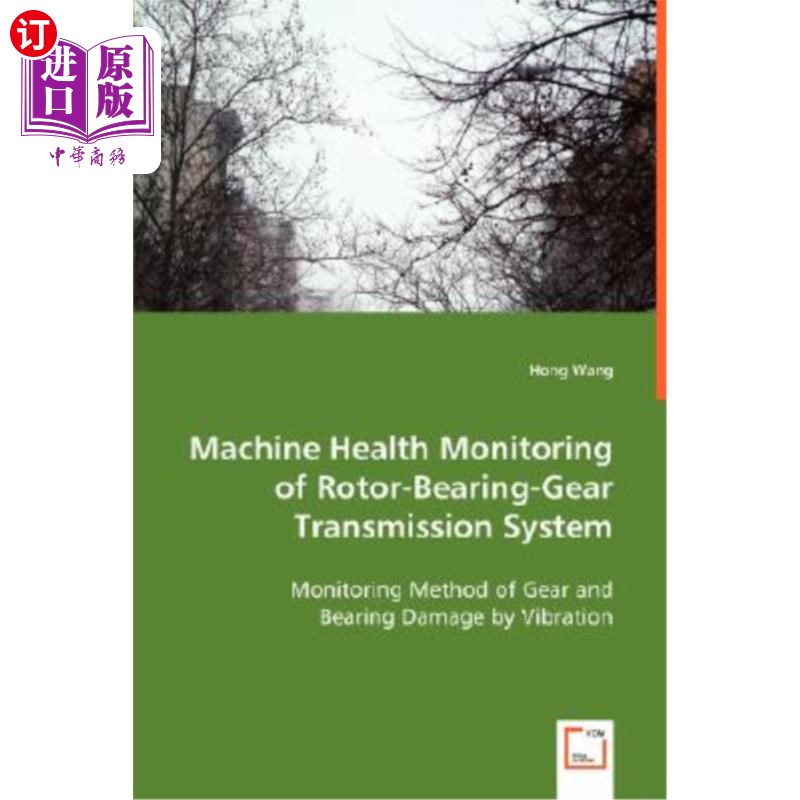 海外直订Machine Health Monitoring of Rotor-Bearing-Gear Transmission System 转子-轴承-齿轮传动系统的健康监测
