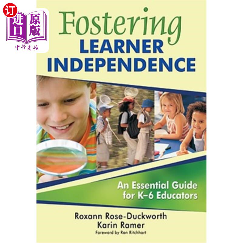 海外直订Fostering Learner Independence: A Guide for K-6 Educators 培养学习者独立性：K-6教育者指南