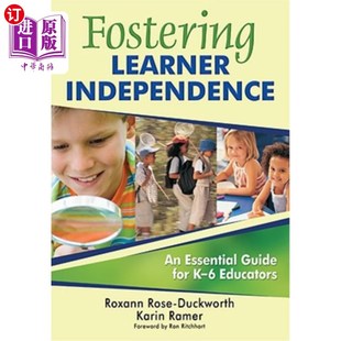 for Learner 培养学习者独立性：K 6教育者指南 海外直订Fostering Guide Independence Educators