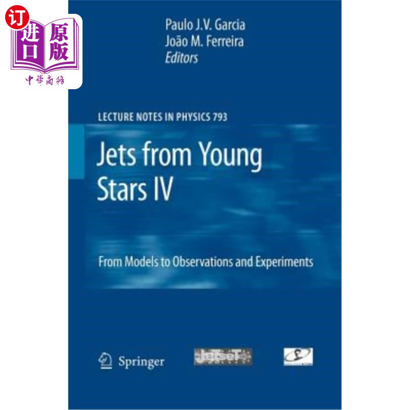 海外直订Jets from Young Stars IV: From Models to Observations and Experiments 年轻恒星喷流IV：从模型到观测和实验