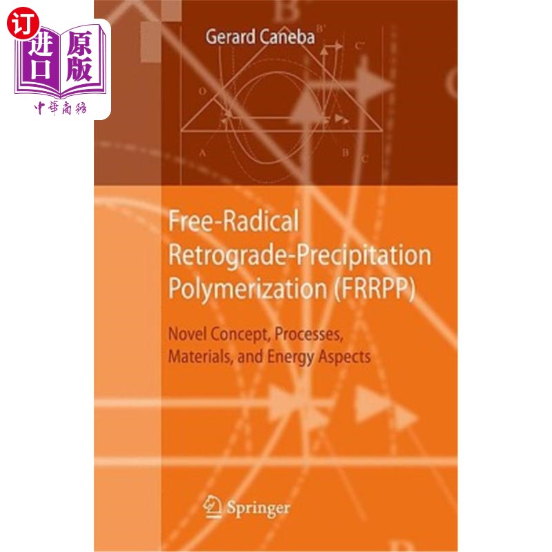 海外直订Free-Radical Retrograde-Precipitation Polymerization (FRRPP): Novel Concept, Pro 自由基逆行沉淀聚合（FRRPP
