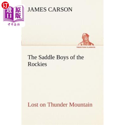 海外直订The Saddle Boys of the Rockies Lost on Thunder Mountain 落基山的马童们在雷鸣山上迷路了