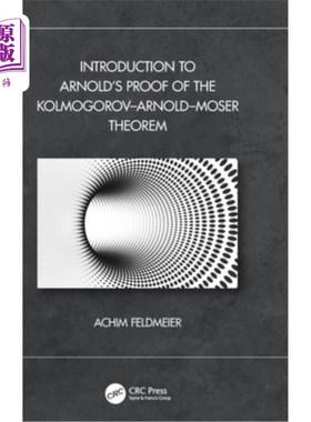 海外直订Introduction to Arnold's Proof of the Kolmogorov-Arnold-Moser Theorem 介绍阿诺德证明的Kolmogorov-Ar