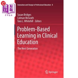临床教育中 学习：下一代 The Next Education Learning Clinical 基于问题 海外直订Problem Generation Based