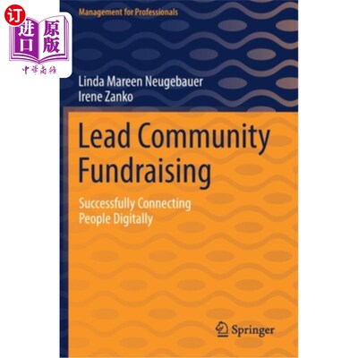 海外直订Lead Community Fundraising: Successfully Connecting People Digitally 领导社区筹款:成功地通过数字方式连接人