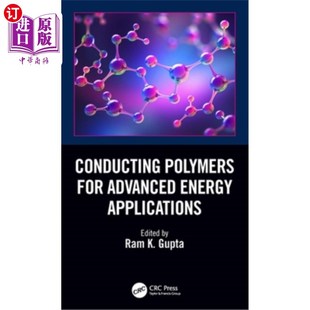 Advanced for Energy Applications 导电聚合物 海外直订Conducting 用于高级能源应用 Polymers