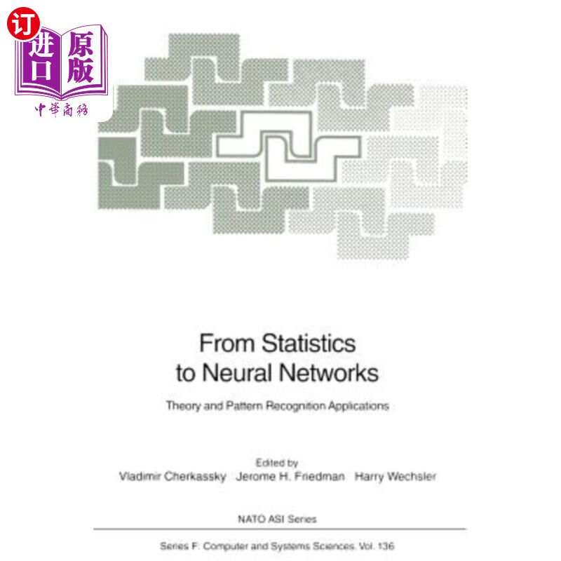 海外直订From Statistics to Neural Networks: Theory and Pattern Recognition Applications 从统计学到神经：理论与