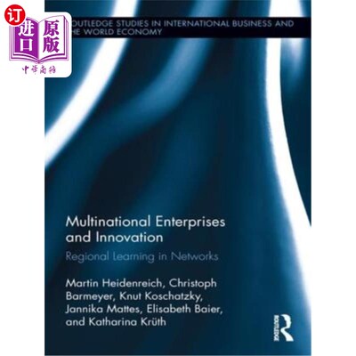 海外直订Multinational Enterprises and Innovation: Regional Learning in Networks 跨国企业与创新：中的区域学习