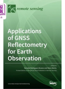 海外直订Applications of GNSS Reflectometry for Earth Observation