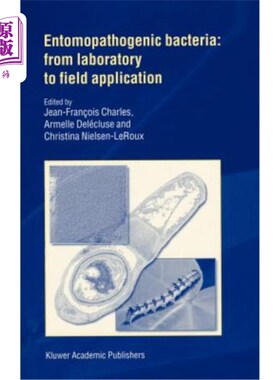 海外直订Entomopathogenic Bacteria: From Laboratory to Field Application 昆虫病原细菌:从实验室到田间应用