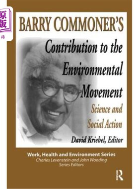 海外直订Barry Commoner's Contribution to the Environmental Movement: Science and Social  Barry Comm