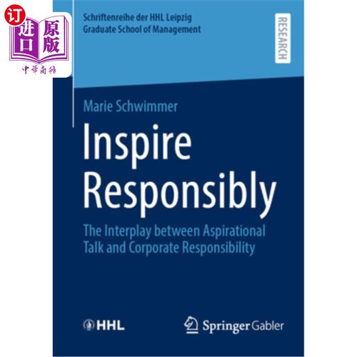 海外直订Inspire Responsibly: The Interplay Between Aspirational Talk and Corporate Respo 负责任的激励：励志演讲与企