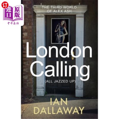 海外直订London Calling (All Jazzed Up): The third world of Alex Ash 伦敦召唤（所有人都兴奋起来）：亚历克斯·阿什的第