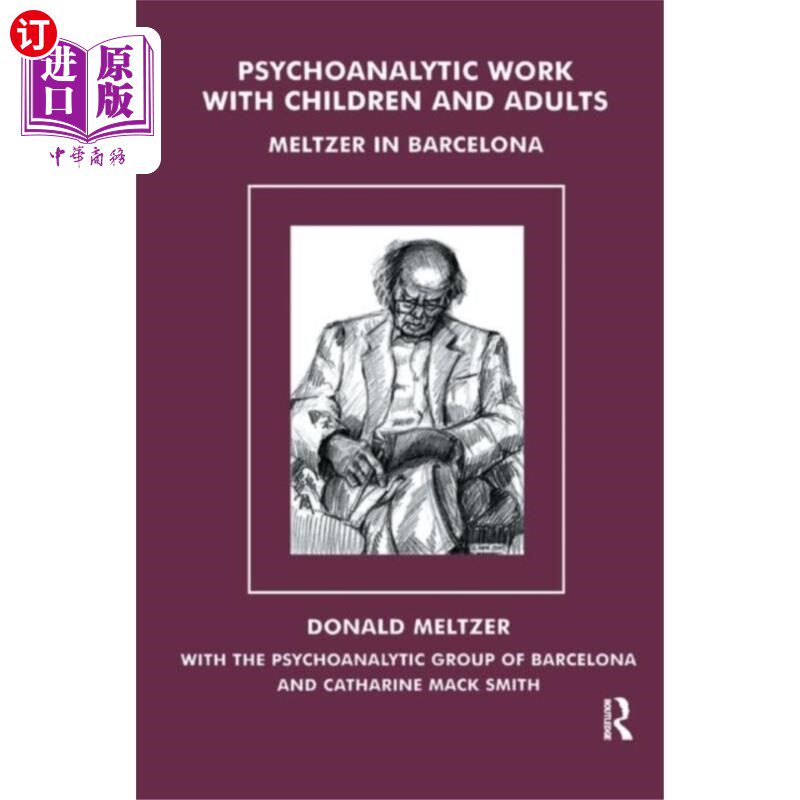 海外直订Psychoanalytic Work with Children and Adults 儿童和成人的精神分析工作