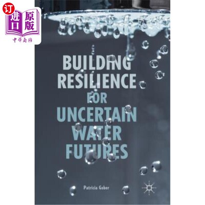 海外直订Building Resilience for Uncertain Water Futures 为不确定的水资源未来建立恢复力