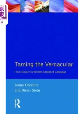 海外直订Taming the Vernacular: From Dialect to Written Standard Language 驯服白话：从方言到书面标准语
