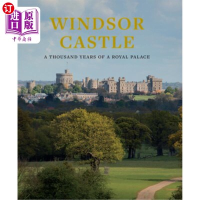 海外直订Windsor Castle: A Thousand Years of a Royal Palace 温莎城堡：千年皇宫
