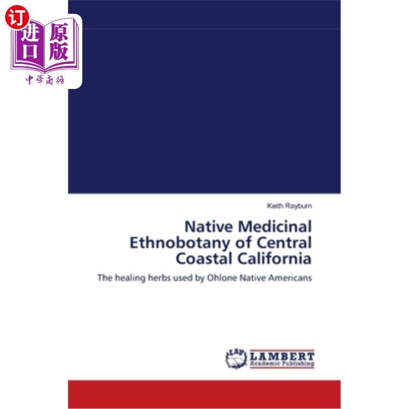 海外直订医药图书Native Medicinal Ethnobotany of Central Coastal California 加利福尼亚中部沿海的本地药用民族植物学