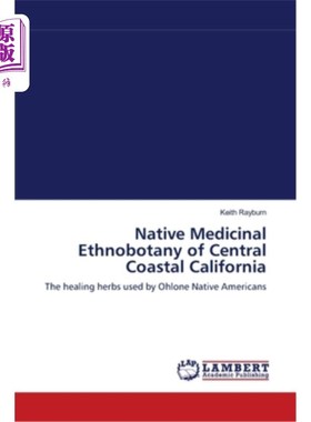 海外直订医药图书Native Medicinal Ethnobotany of Central Coastal California 加利福尼亚中部沿海的本地药用民族植物学