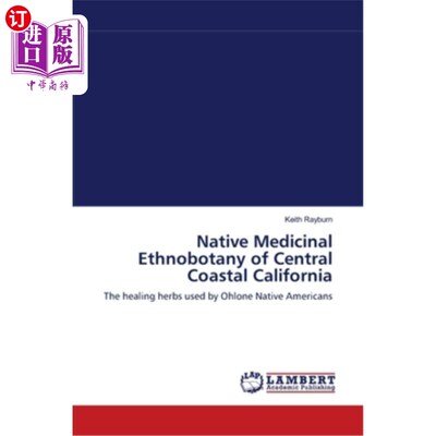 海外直订医药图书Native Medicinal Ethnobotany of Central Coastal California 加利福尼亚中部沿海的本地药用民族植物学