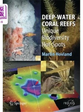 海外直订Deep-Water Coral Reefs: Unique Biodiversity Hot-Spots 深水珊瑚礁：独特的生物多样性热点