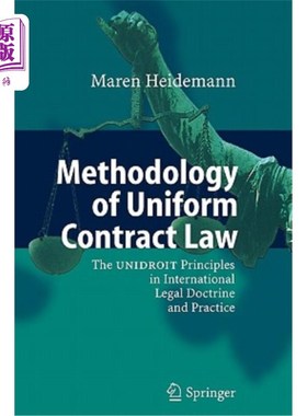海外直订Methodology of Uniform Contract Law: The Unidroit Principles in International Le Methodolog