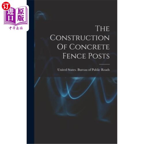 海外直订The Construction Of Concrete Fence Posts 混凝土围栏桩的施工