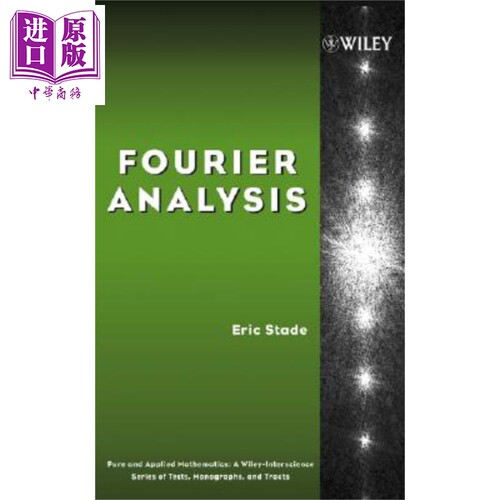 现货 傅里叶分析 Fourier Analysis 英文原版 Eric Stade Wiley【中商原版】