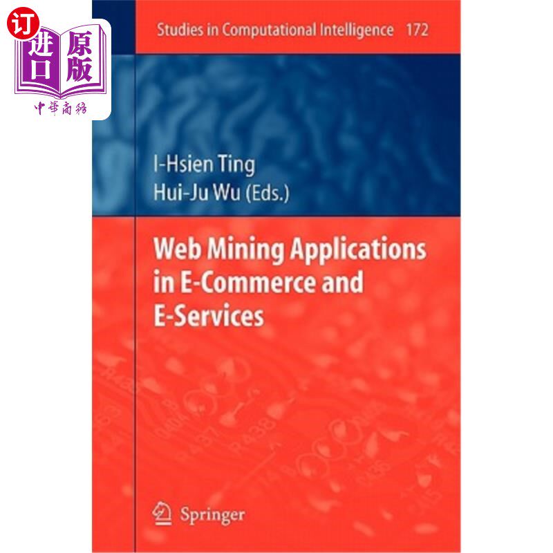 海外直订Web Mining Applications in E-Commerce and E-Services Web挖掘在电子商务和电子服务中的应用