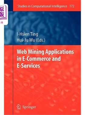 海外直订Web Mining Applications in E-Commerce and E-Services Web挖掘在电子商务和电子服务中的应用
