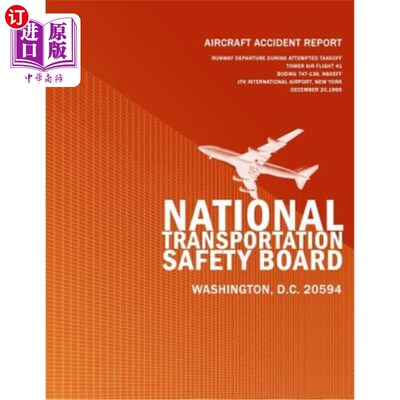 海外直订Aircraft Accident Report: Runway Departure During Attempted Takeoff Tower Air Fl 飞机事故报告:41号