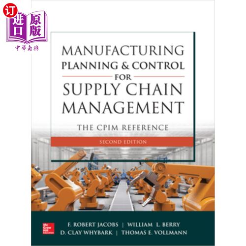 海外直订Manufacturing Planning and Control for Supply Chain Management: The Cpim Referen 供应链管理的制造计划和控制