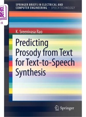 海外直订Predicting Prosody from Text for Text-To-Speech Synthesis 从文本中预测韵律用于文本到语音合成